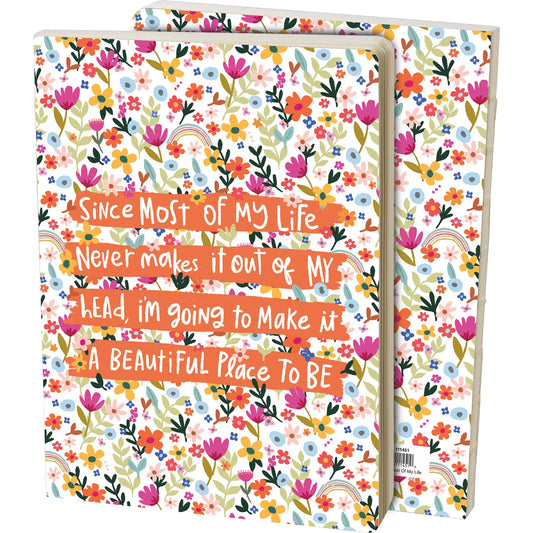 Most Of My Life Beautiful Place To Be Journal